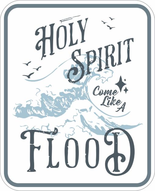 Picture of Sticker - Holy Spirit Come Like a Flood