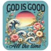 Picture of Sticker - God is Good All The time