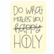 Picture of Die Cut Magnet - Do What Makes You Holy